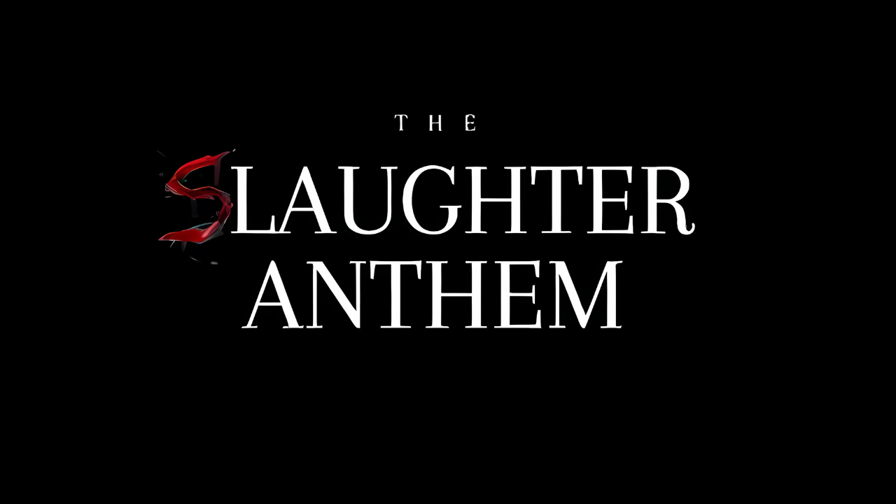 The Slaughter Anthem